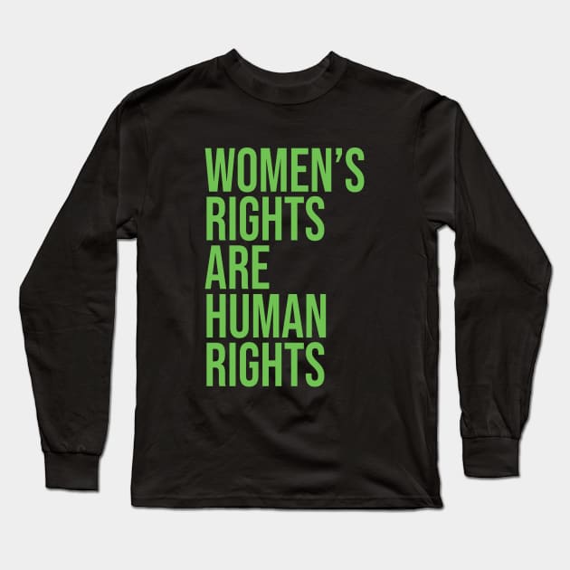 Women's Rights Are Human Rights Long Sleeve T-Shirt by Pine Hill Goods